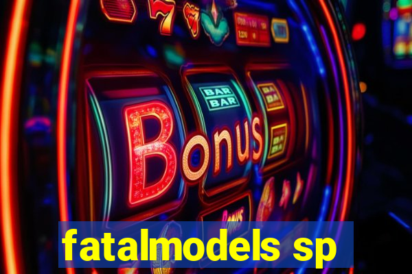 fatalmodels sp